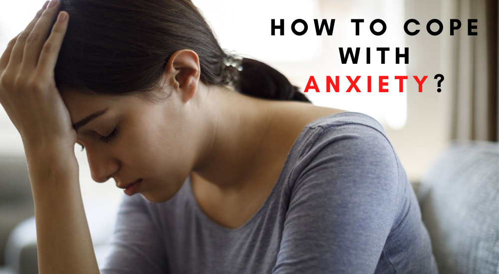 how-to-cope-with-anxiety