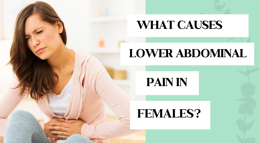 what-causes-lower-abdominal-pain-in-females