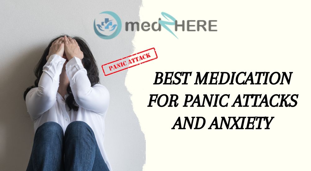 Best Medication for Panic Attacks and Anxiety